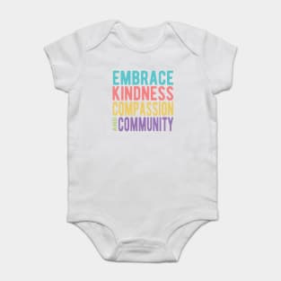 Embrace Kindness Compassion & Community Baby Bodysuit